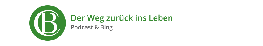 Der Weg zurück ins Leben - Podcast & Blog